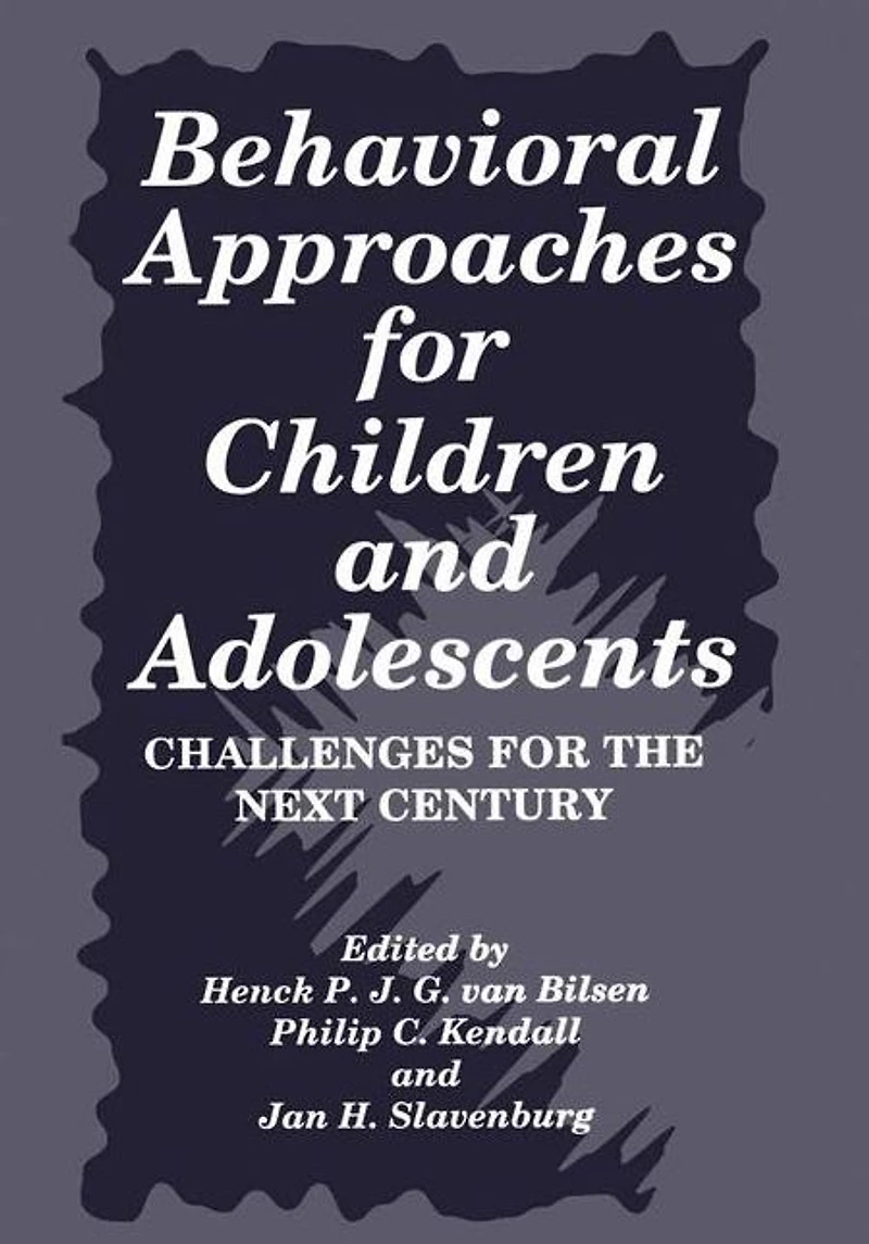 Behavioral Approaches for Children and Adolescents: Challenges the Next Century