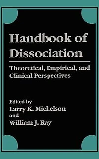 Handbook of Dissociation: Theoretical, Empirical, and Clinical Perspectives