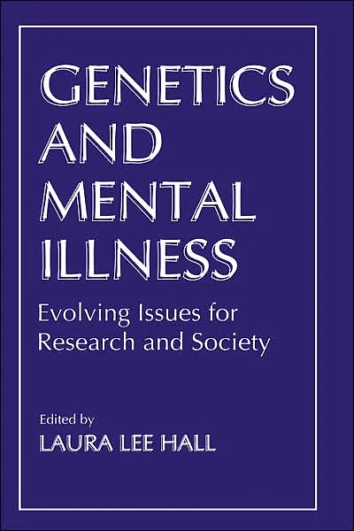 Genetics and Mental Illness: Evolving Issues for Research Society
