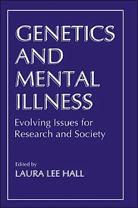 Genetics and Mental Illness: Evolving Issues for Research Society