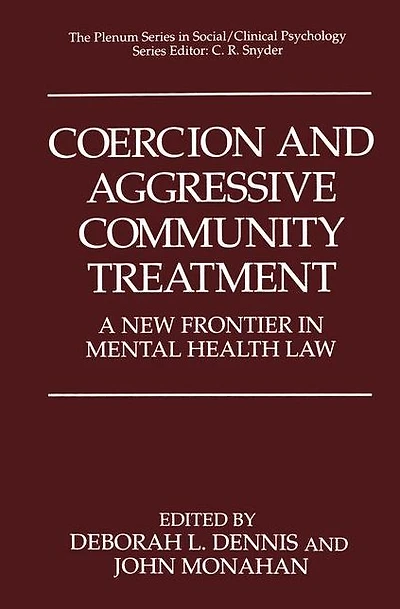 Coercion and Aggressive Community Treatment: A New Frontier Mental Health Law