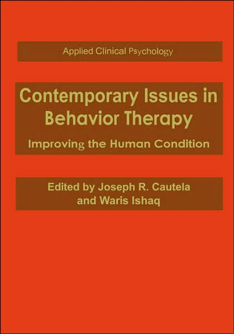 Contemporary Issues in Behavior Therapy: Improving the Human Condition