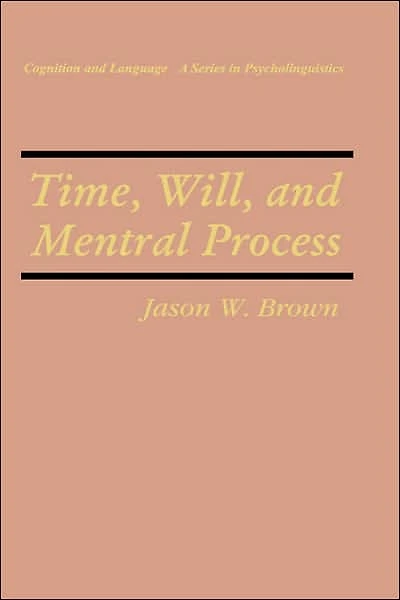 Time, Will, and Mental Process