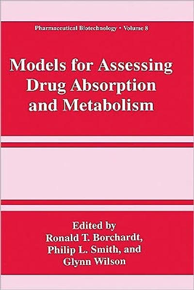 Models for Assessing Drug Absorption and Metabolism