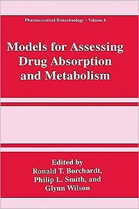 Models for Assessing Drug Absorption and Metabolism