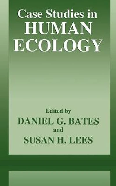 Case Studies in Human Ecology
