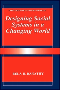 Designing Social Systems a Changing World