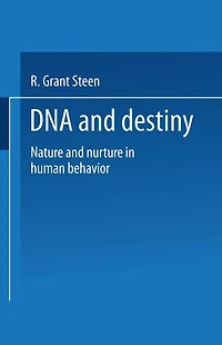 DNA and Destiny: Nature and Nurture in Human Behavior