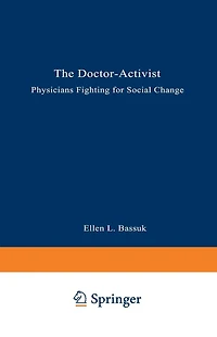 The Doctor-Activist: Physicians Fighting for Social Change