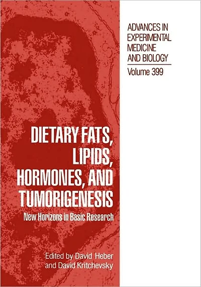 Dietary Fats, Lipids, Hormones, and Tumorigenesis: New Horizons Basic Research