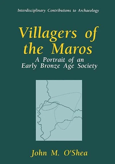 Villagers of the Maros: A Portrait an Early Bronze Age Society