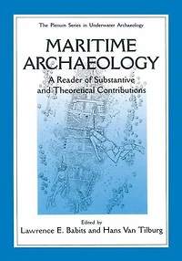 Maritime Archaeology: A Reader of Substantive and Theoretical Contributions