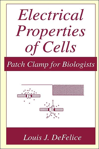 Electrical Properties of Cells: Patch Clamp for Biologists