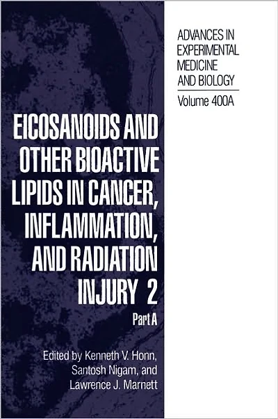 Eicosanoids and Other Bioactive Lipids Cancer, Inflammation, Radiation Injury 2: Part A