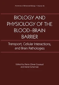 Biology and Physiology of the Blood-Brain Barrier: Transport, Cellular Interactions, and Brain Pathologies