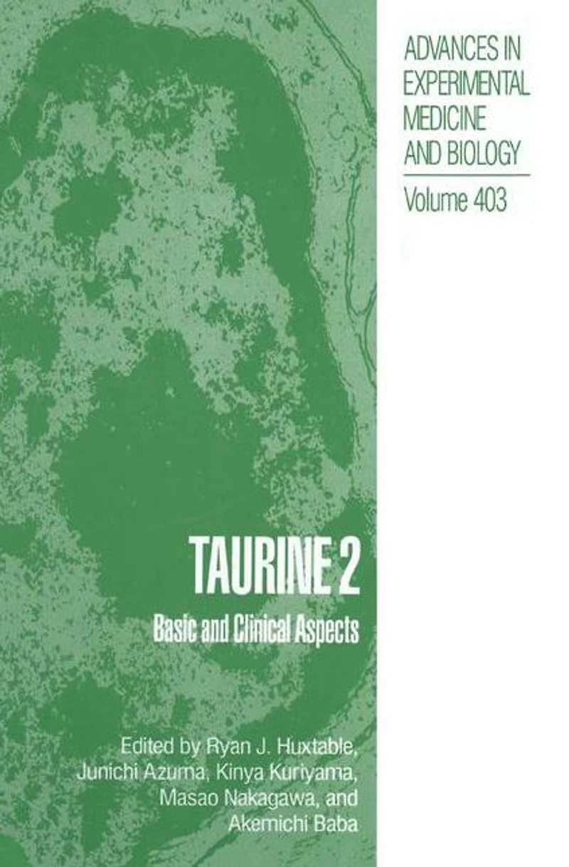 Taurine 2: Basic and Clinical Aspects