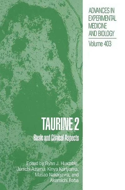 Taurine 2: Basic and Clinical Aspects