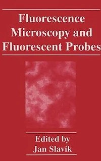 Fluorescence Microscopy and Fluorescent Probes