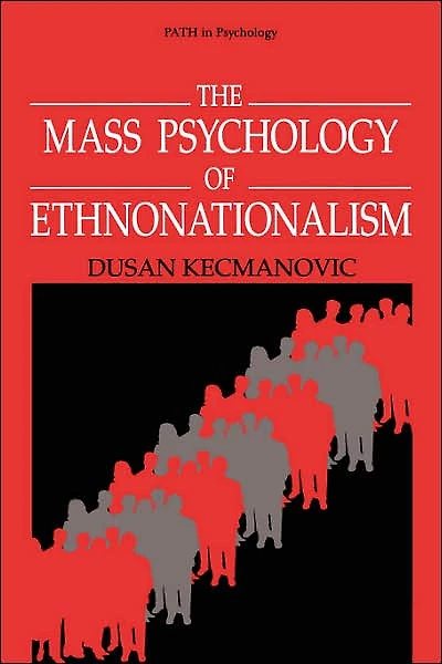 The Mass Psychology of Ethnonationalism