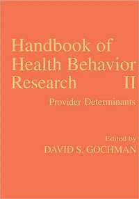Handbook of Health Behavior Research II: Provider Determinants
