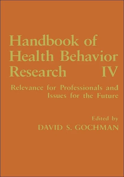 Handbook of Health Behavior Research IV: Relevance for Professionals and Issues the Future