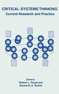 Critical Systems Thinking: Current Research and Practice