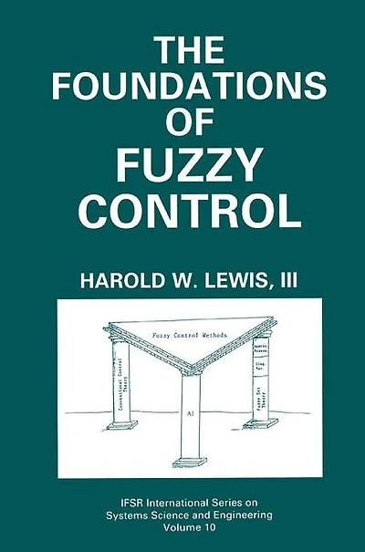 The Foundations of Fuzzy Control