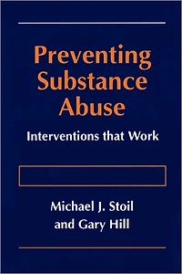 Preventing Substance Abuse: Interventions that Work