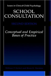 School Consultation: Conceptual and Empirical Bases of Practice