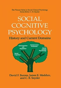 Social Cognitive Psychology: History and Current Domains