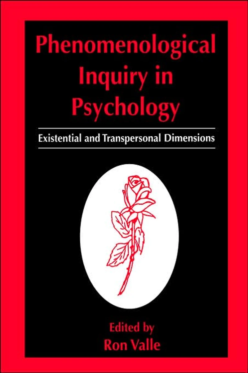 Phenomenological Inquiry Psychology: Existential and Transpersonal Dimensions