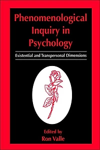Phenomenological Inquiry Psychology: Existential and Transpersonal Dimensions