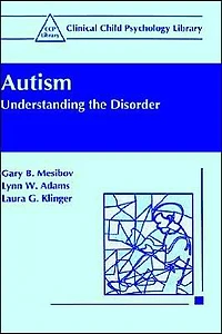 Autism: Understanding the Disorder