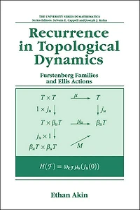 Recurrence in Topological Dynamics: Furstenberg Families and Ellis Actions