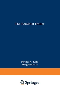 The Feminist Dollar: The Wise Woman's Buying Guide