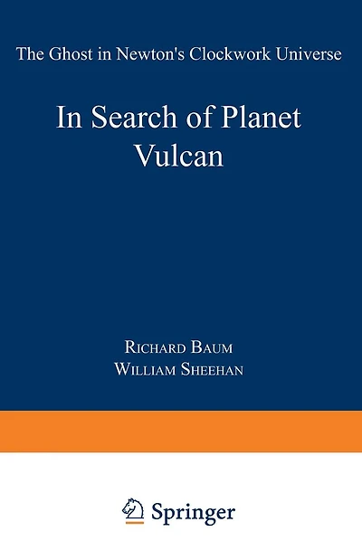 In Search of Planet Vulcan: The Ghost in Newton's Clockwork Universe