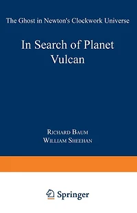 In Search of Planet Vulcan: The Ghost in Newton's Clockwork Universe