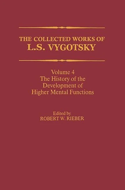 the Collected Works of L. S. Vygotsky: History Development Higher Mental Functions
