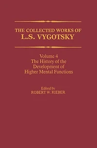 the Collected Works of L. S. Vygotsky: History Development Higher Mental Functions