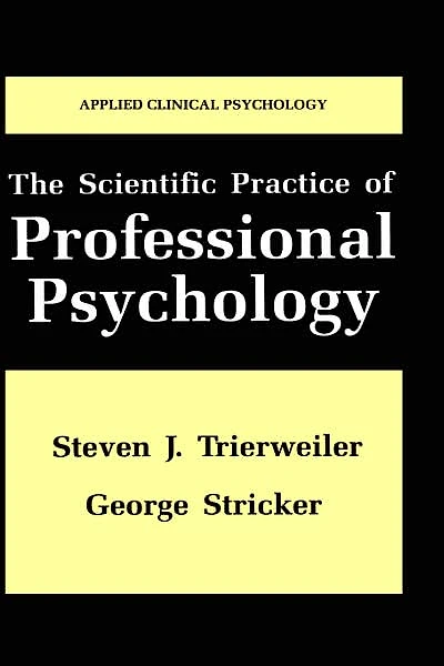The Scientific Practice of Professional Psychology