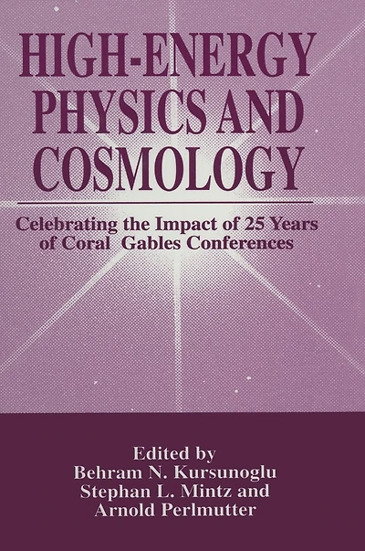 High-Energy Physics and Cosmology: Celebrating the Impact of 25 Years Coral Gables Conferences
