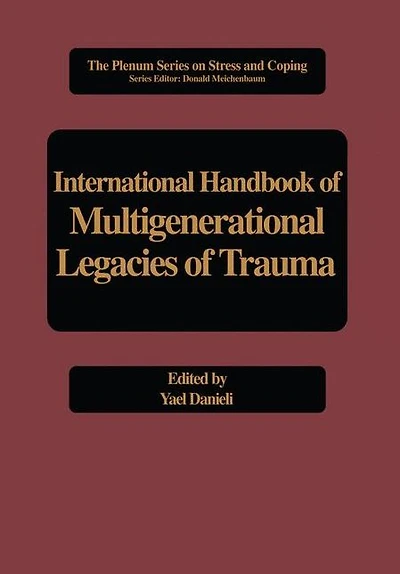 International Handbook of Multigenerational Legacies Trauma