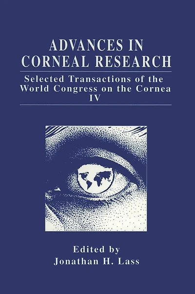 Advances in Corneal Research: Selected Transactions of the World Congress on the Cornea IV
