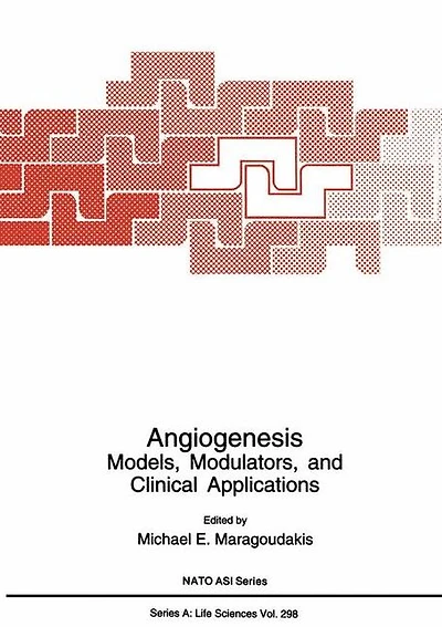 Angiogenesis: Models, Modulators, and Clinical Applications