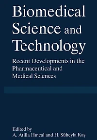 Biomedical Science and Technical Technology: Recent Developments in the Pharmaceutical and Medical Sciences