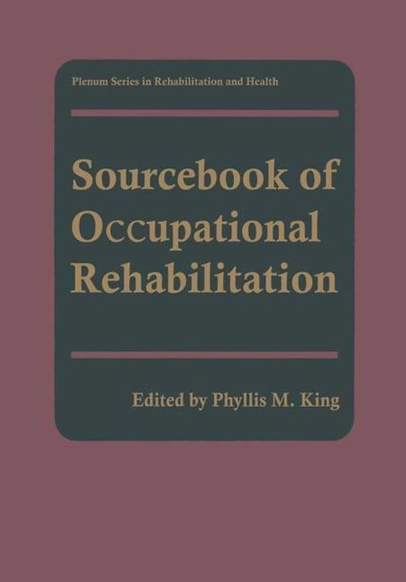 Sourcebook of Occupational Rehabilitation