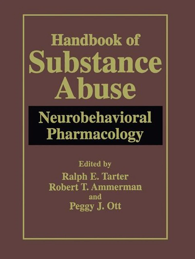Handbook of Substance Abuse: Neurobehavioral Pharmacology