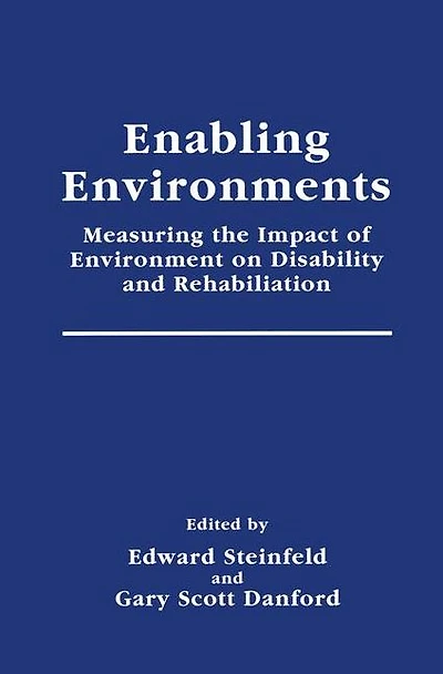Enabling Environments: Measuring the Impact of Environment on Disability and Rehabilitation