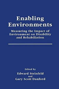 Enabling Environments: Measuring the Impact of Environment on Disability and Rehabilitation