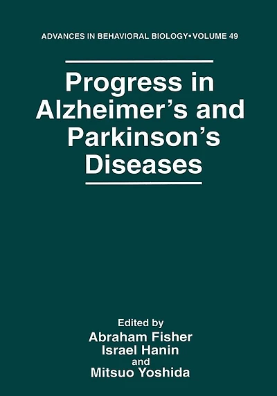 Progress in Alzheimer's and Parkinson's Diseases